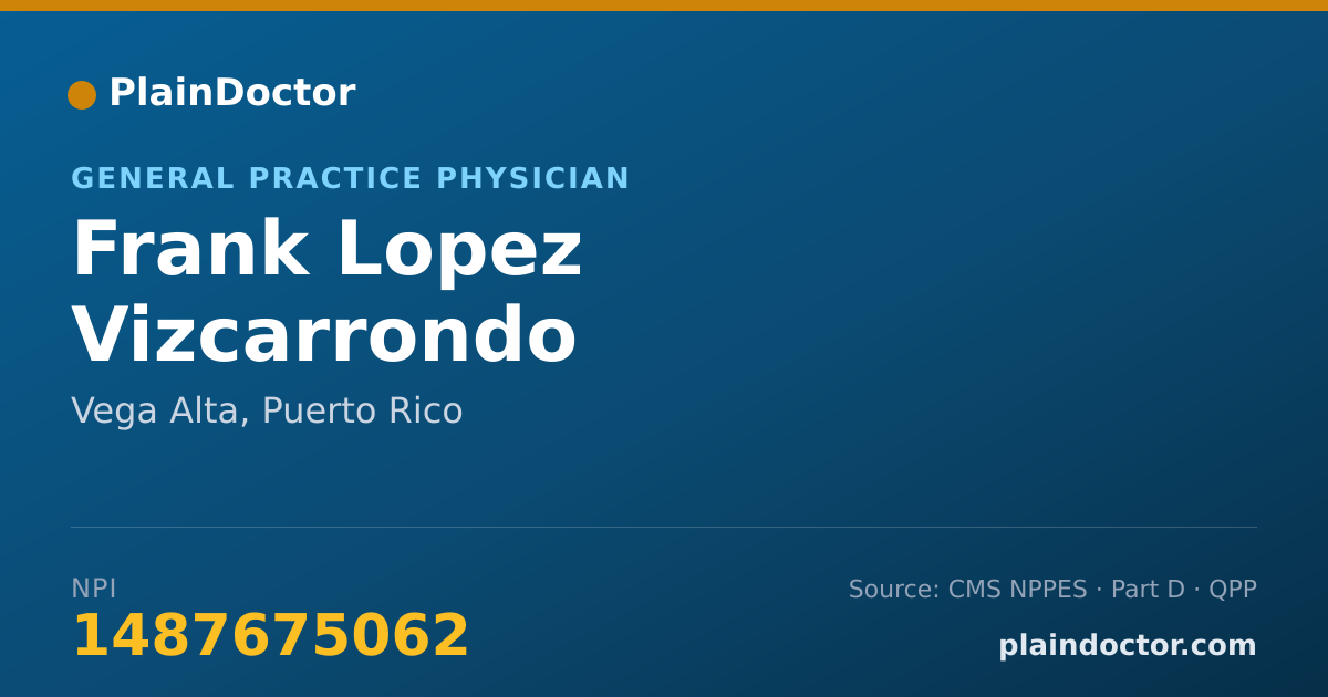 Shareable card for Frank Lopez Vizcarrondo - General Practice Physician, Vega Alta, PR