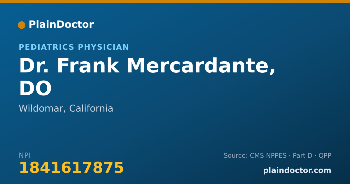 Shareable card for Frank Mercardante, DO - Pediatrics Physician, Wildomar, CA