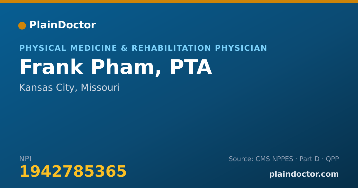 Shareable card for Frank Pham, PTA - Physical Medicine & Rehabilitation Physician, Kansas City, MO
