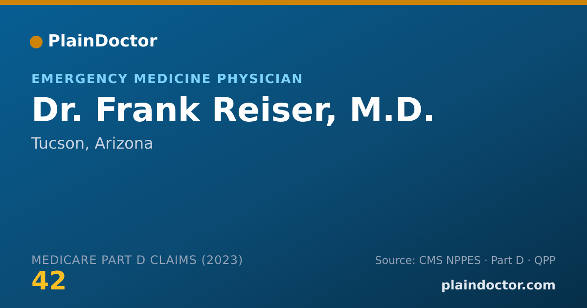 Shareable card for Frank Reiser, M.D. - Emergency Medicine Physician, Tucson, AZ