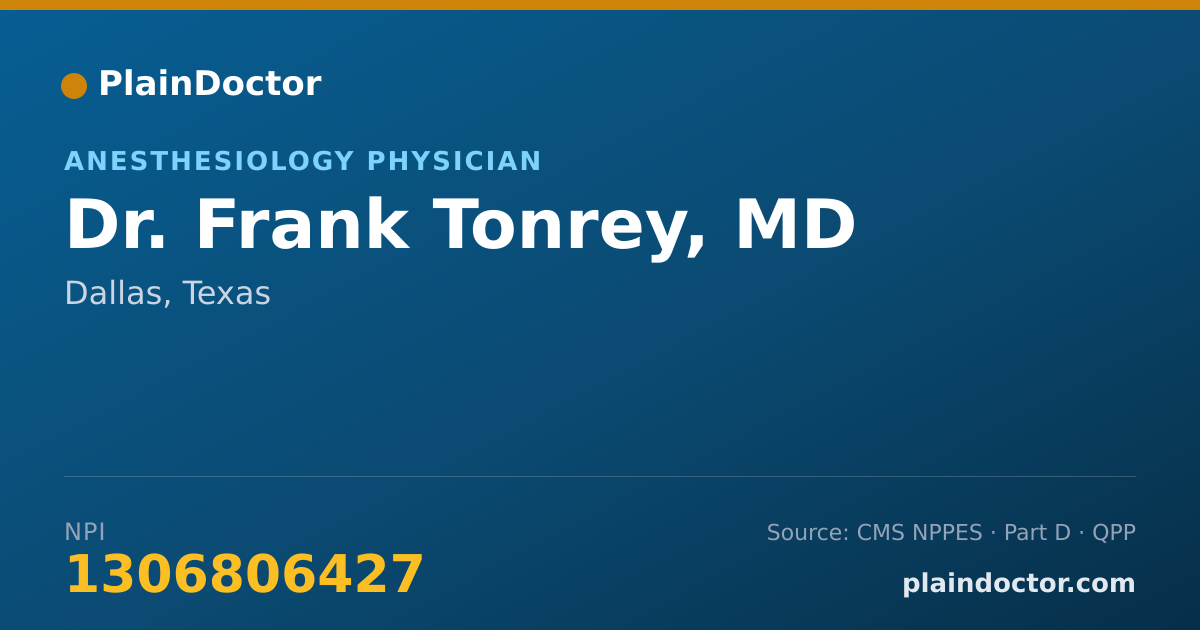 Shareable card for Frank Tonrey, MD - Anesthesiology Physician, Dallas, TX