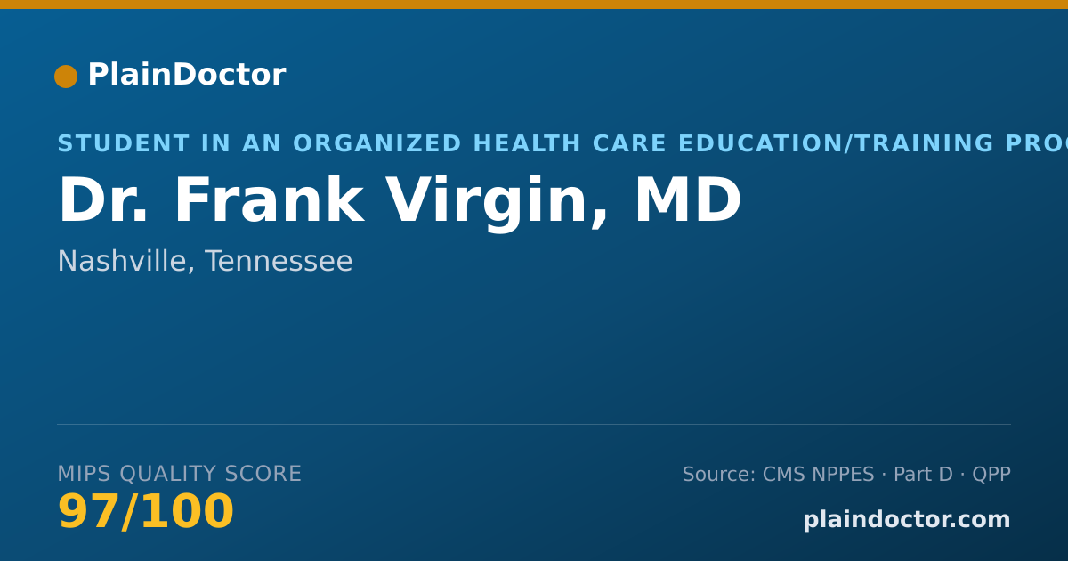 Shareable card for Frank Virgin, MD - Student in an Organized Health Care Education/Training Program, Nashville, TN
