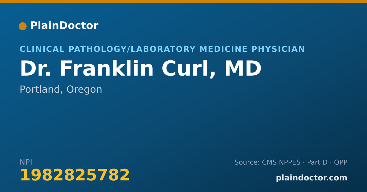 Shareable card for Franklin Curl, MD - Clinical Pathology/Laboratory Medicine Physician, Portland, OR