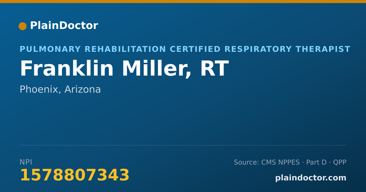 Shareable card for Franklin Miller, RT - Pulmonary Rehabilitation Certified Respiratory Therapist, Phoenix, AZ