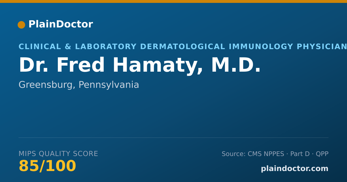 Shareable card for Fred Hamaty, M.D. - Clinical & Laboratory Dermatological Immunology Physician, Greensburg, PA