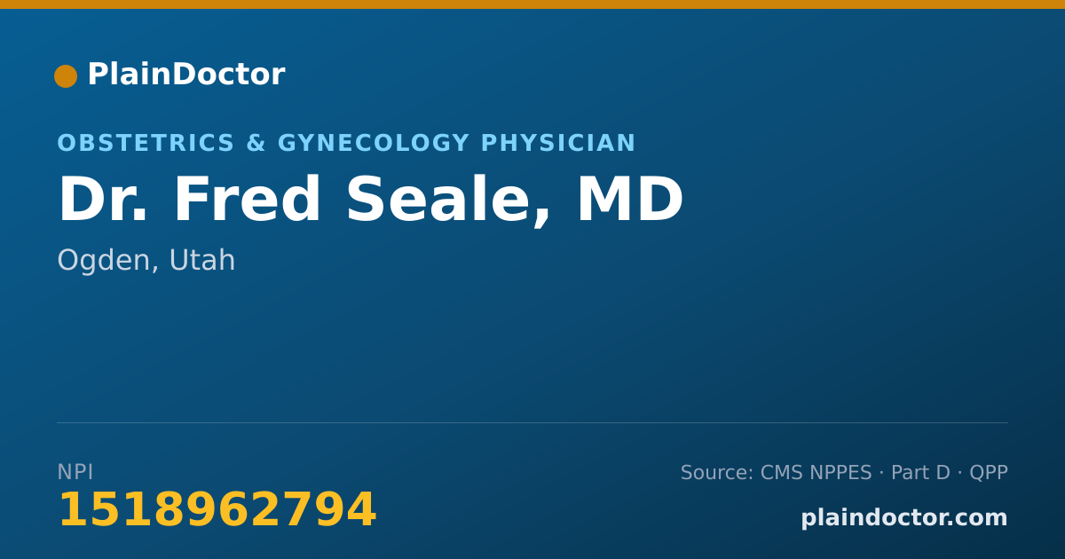 Shareable card for Fred Seale, MD - Obstetrics & Gynecology Physician, Ogden, UT