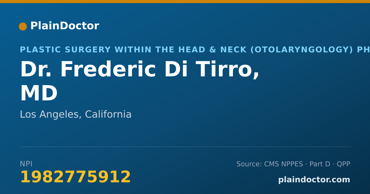 Shareable card for Frederic Di Tirro, MD - Plastic Surgery within the Head & Neck (Otolaryngology) Physician, Los Angeles, CA