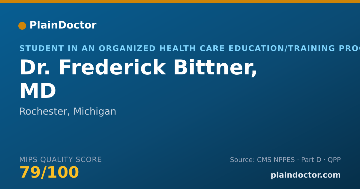Shareable card for Frederick Bittner, MD - Student in an Organized Health Care Education/Training Program, Rochester, MI