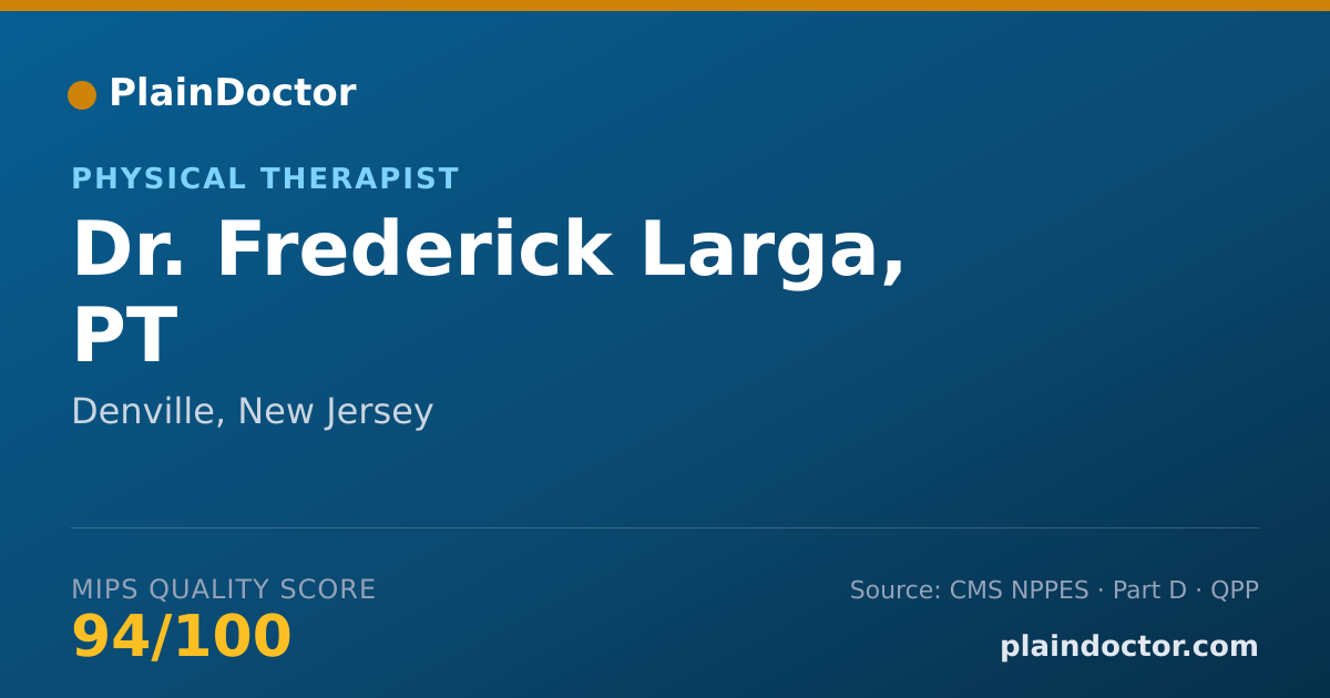 Shareable card for Frederick Larga, PT - Physical Therapist, Denville, NJ