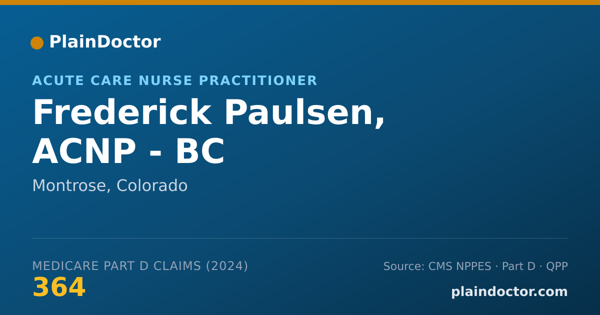 Shareable card for Frederick Paulsen, ACNP - BC - Acute Care Nurse Practitioner, Montrose, CO