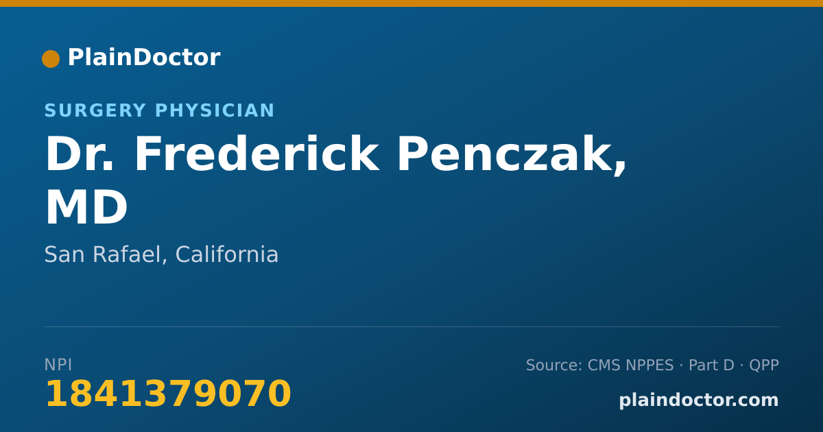 Shareable card for Frederick Penczak, MD - Surgery Physician, San Rafael, CA