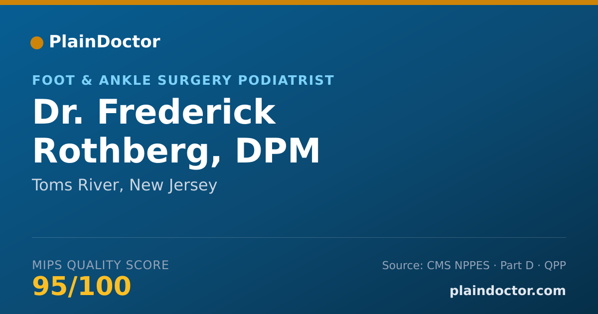 Shareable card for Frederick Rothberg, DPM - Foot & Ankle Surgery Podiatrist, Toms River, NJ