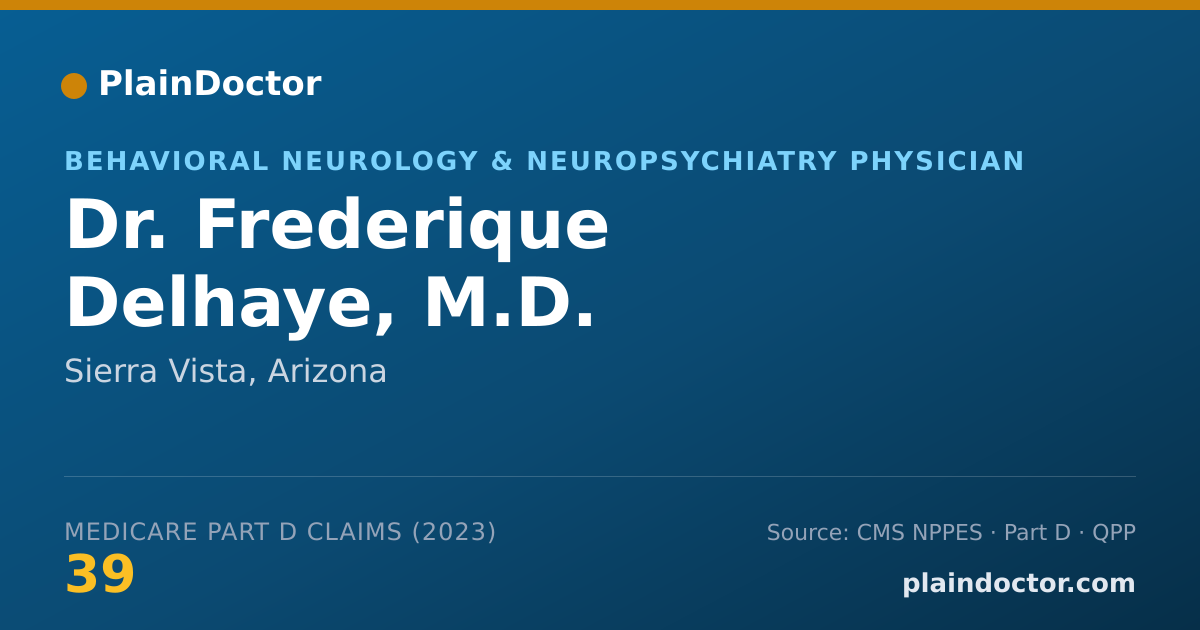 Shareable card for Frederique Delhaye, M.D. - Behavioral Neurology & Neuropsychiatry Physician, Sierra Vista, AZ