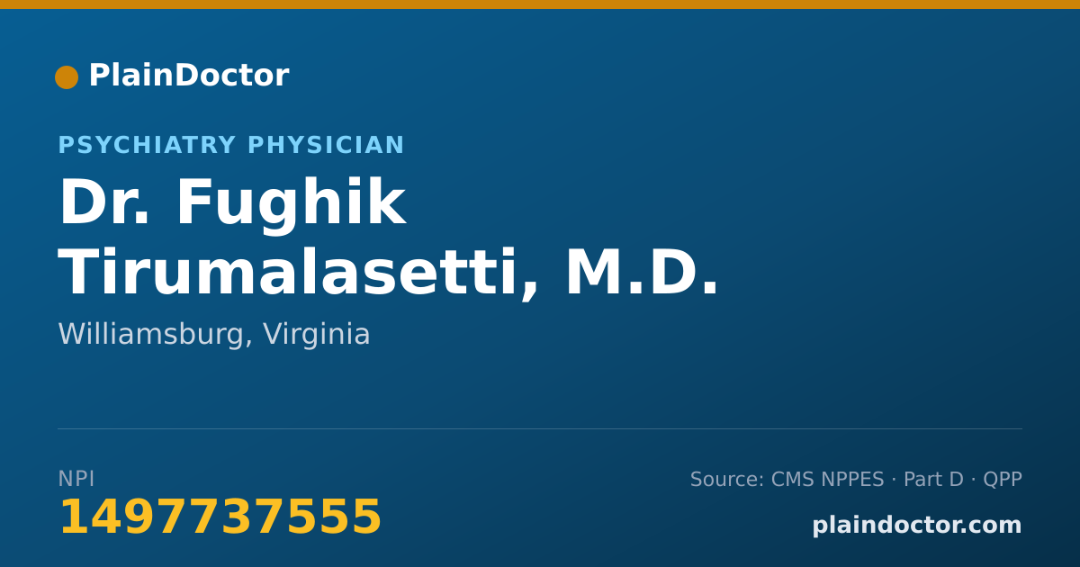 Shareable card for Fughik Tirumalasetti, M.D. - Psychiatry Physician, Williamsburg, VA