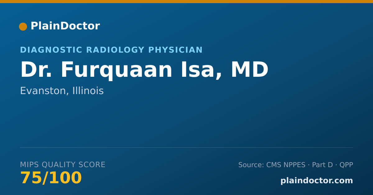 Shareable card for Furquaan Isa, MD - Diagnostic Radiology Physician, Evanston, IL