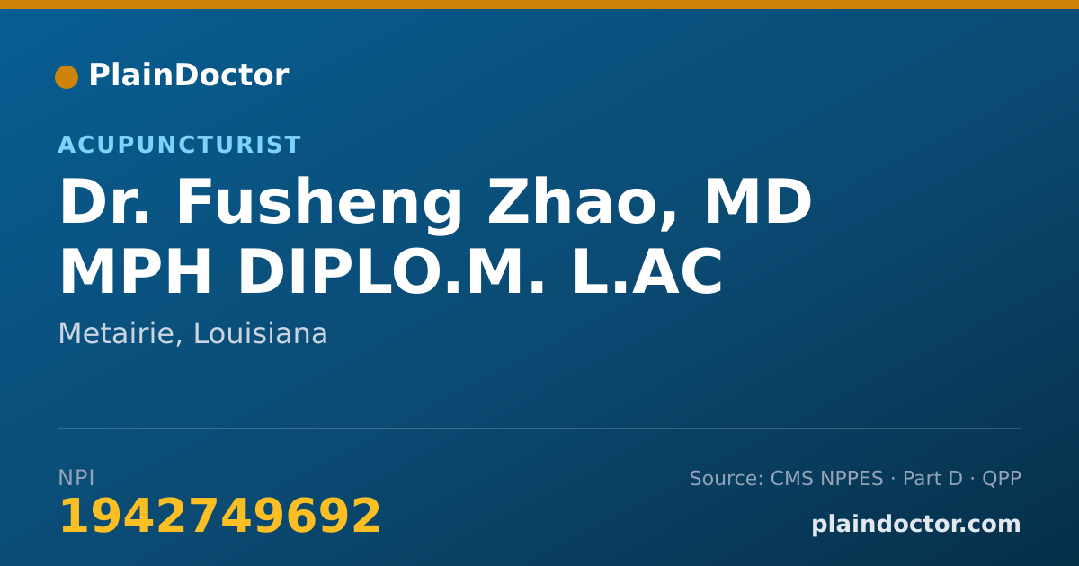 Shareable card for Fusheng Zhao, MD MPH DIPLO.M. L.AC - Acupuncturist, Metairie, LA