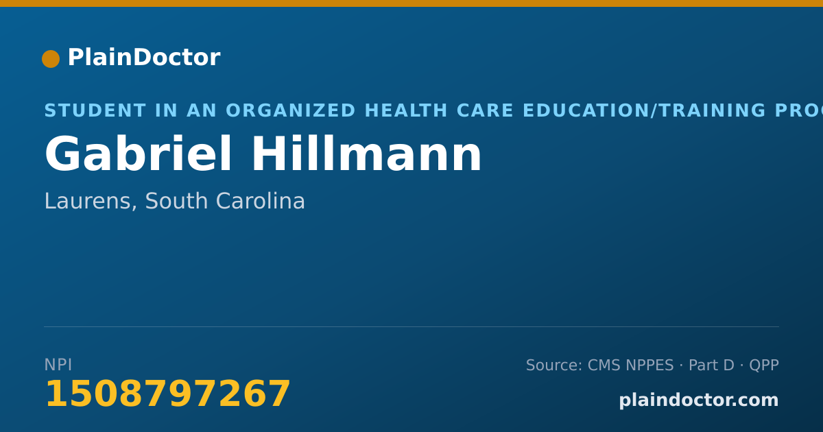 Shareable card for Gabriel Hillmann - Student in an Organized Health Care Education/Training Program, Laurens, SC