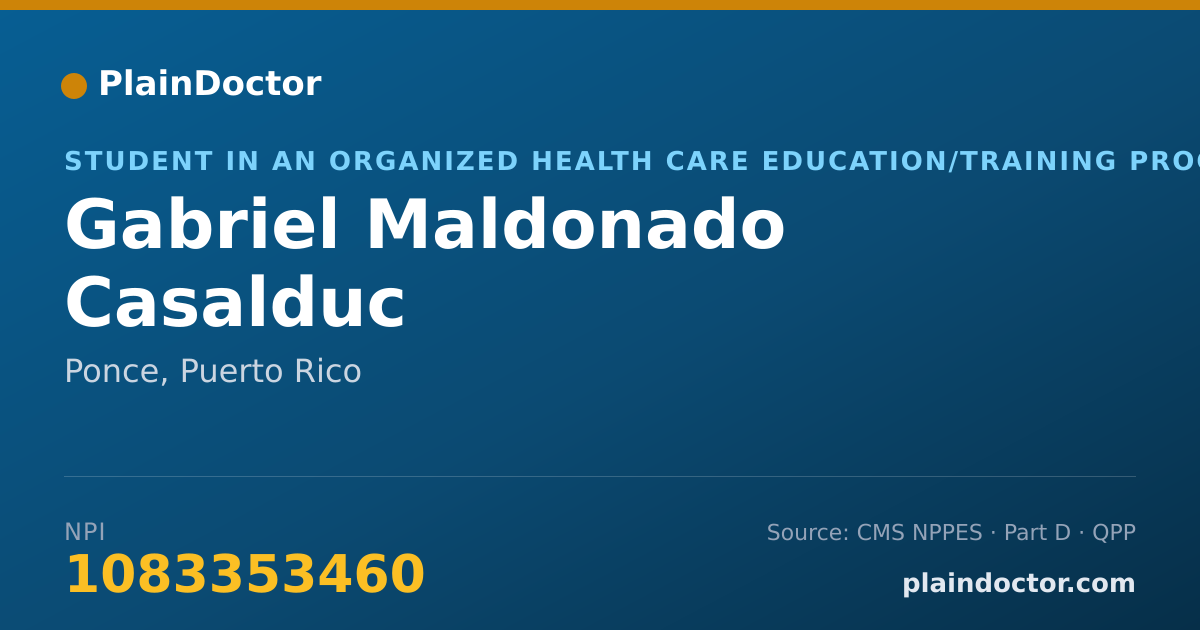 Shareable card for Gabriel Maldonado Casalduc - Student in an Organized Health Care Education/Training Program, Ponce, PR