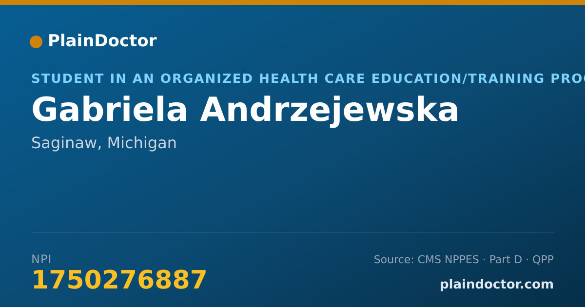 Shareable card for Gabriela Andrzejewska - Student in an Organized Health Care Education/Training Program, Saginaw, MI