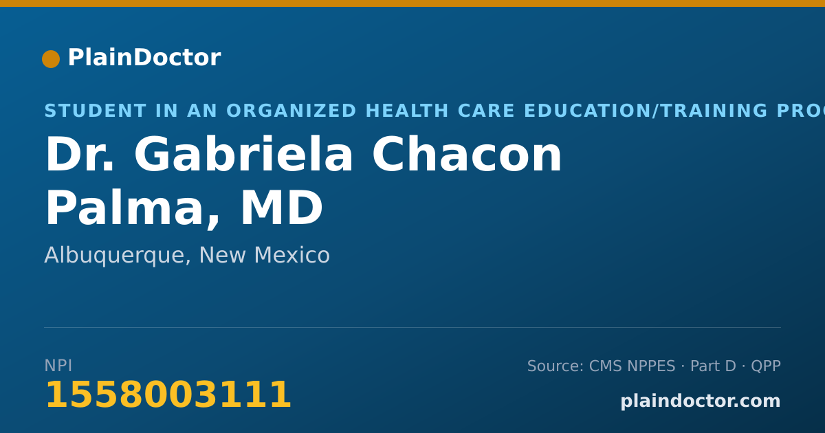 Shareable card for Gabriela Chacon Palma, MD - Student in an Organized Health Care Education/Training Program, Albuquerque, NM