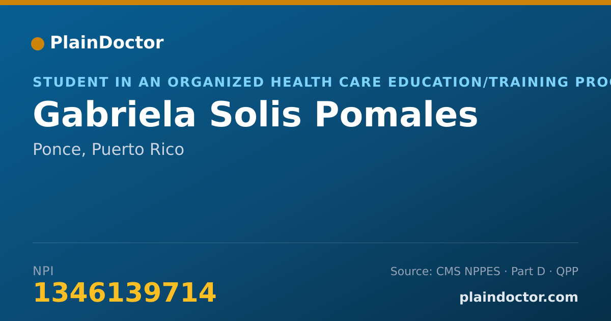 Shareable card for Gabriela Solis Pomales - Student in an Organized Health Care Education/Training Program, Ponce, PR