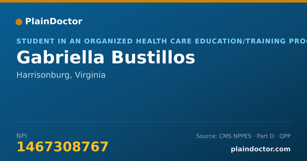 Shareable card for Gabriella Bustillos - Student in an Organized Health Care Education/Training Program, Harrisonburg, VA