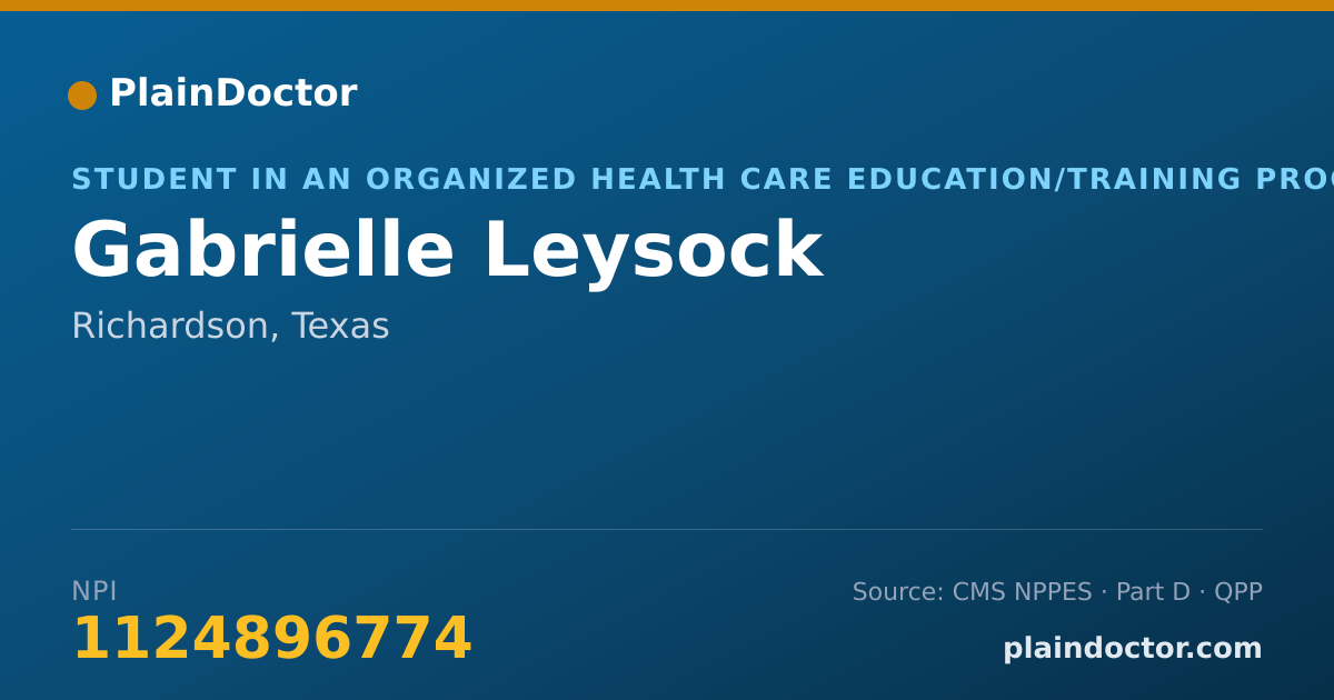 Shareable card for Gabrielle Leysock - Student in an Organized Health Care Education/Training Program, Richardson, TX