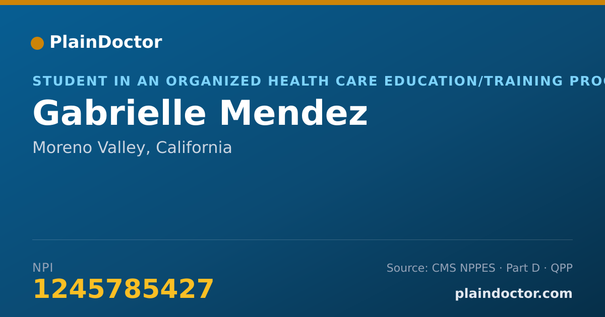 Shareable card for Gabrielle Mendez - Student in an Organized Health Care Education/Training Program, Moreno Valley, CA