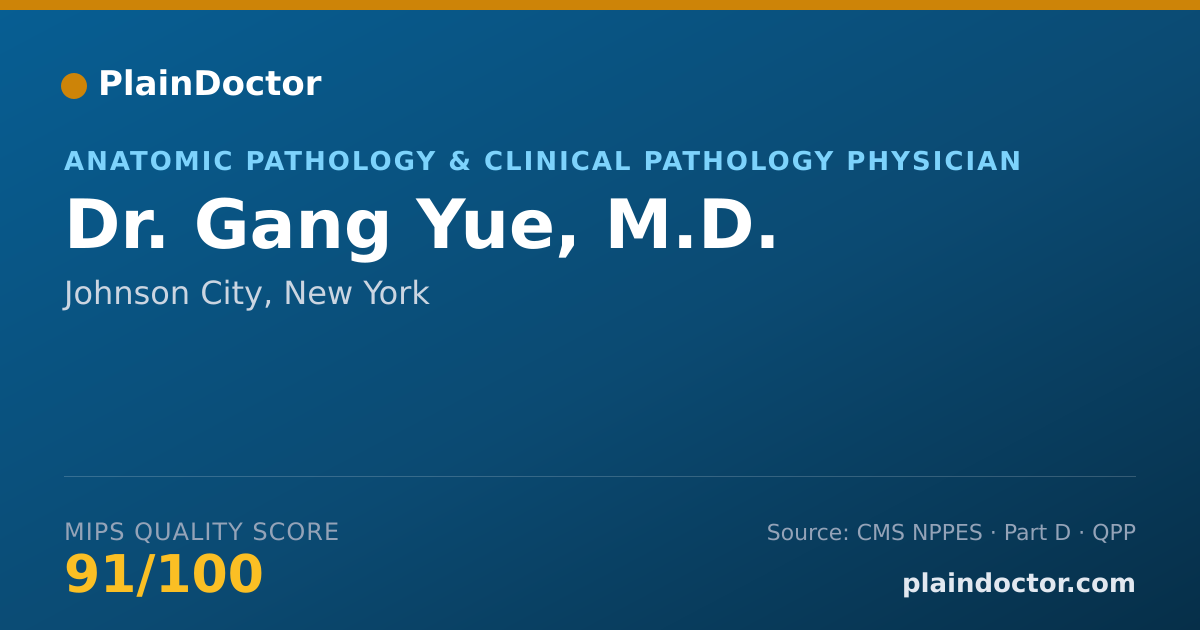 Shareable card for Gang Yue, M.D. - Anatomic Pathology & Clinical Pathology Physician, Johnson City, NY