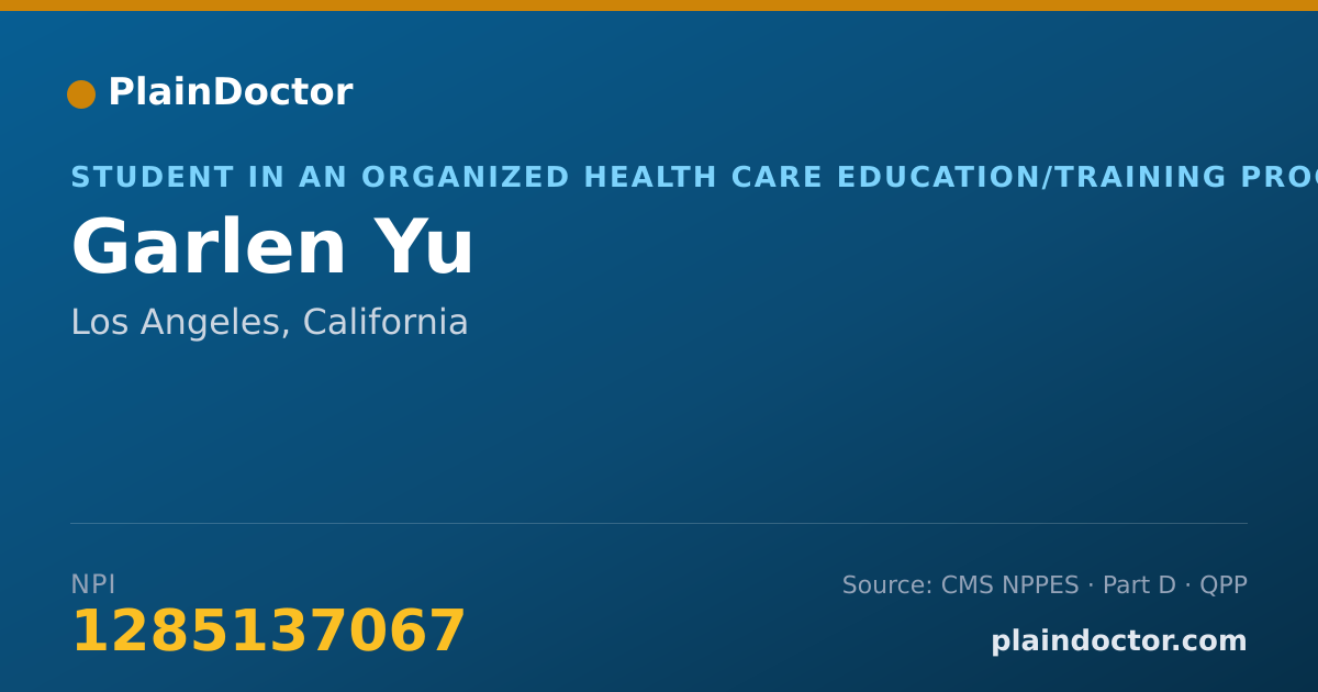 Shareable card for Garlen Yu - Student in an Organized Health Care Education/Training Program, Los Angeles, CA