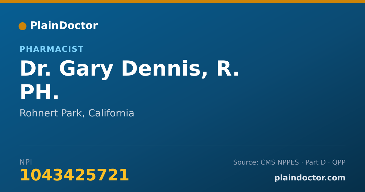 Shareable card for Gary Dennis, R. PH. - Pharmacist, Rohnert Park, CA