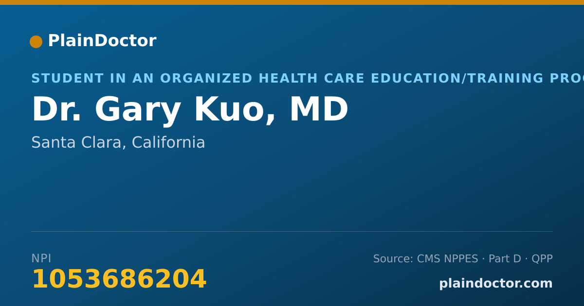 Shareable card for Gary Kuo, MD - Student in an Organized Health Care Education/Training Program, Santa Clara, CA
