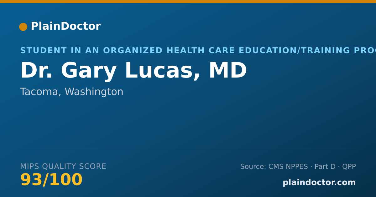 Shareable card for Gary Lucas, MD - Student in an Organized Health Care Education/Training Program, Tacoma, WA