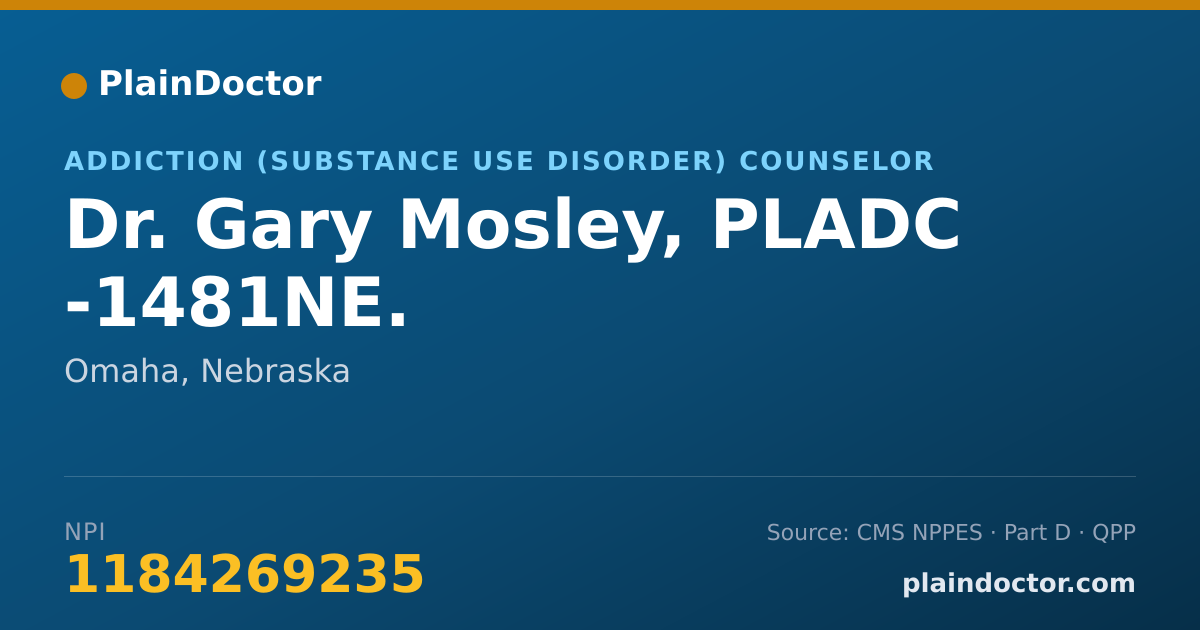 Shareable card for Gary Mosley, PLADC -1481NE. - Addiction (Substance Use Disorder) Counselor, Omaha, NE