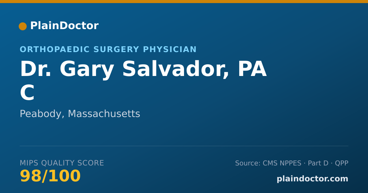 Shareable card for Gary Salvador, PA C - Orthopaedic Surgery Physician, Peabody, MA