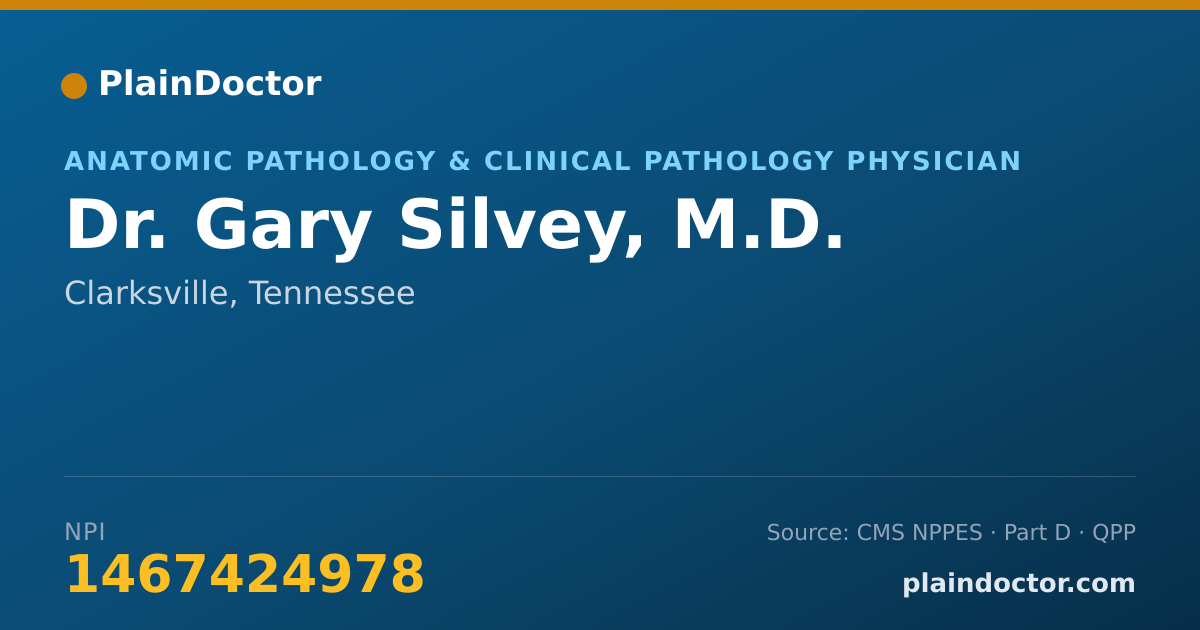 Shareable card for Gary Silvey, M.D. - Anatomic Pathology & Clinical Pathology Physician, Clarksville, TN