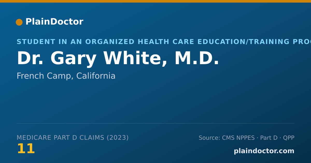 Shareable card for Gary White, M.D. - Student in an Organized Health Care Education/Training Program, French Camp, CA