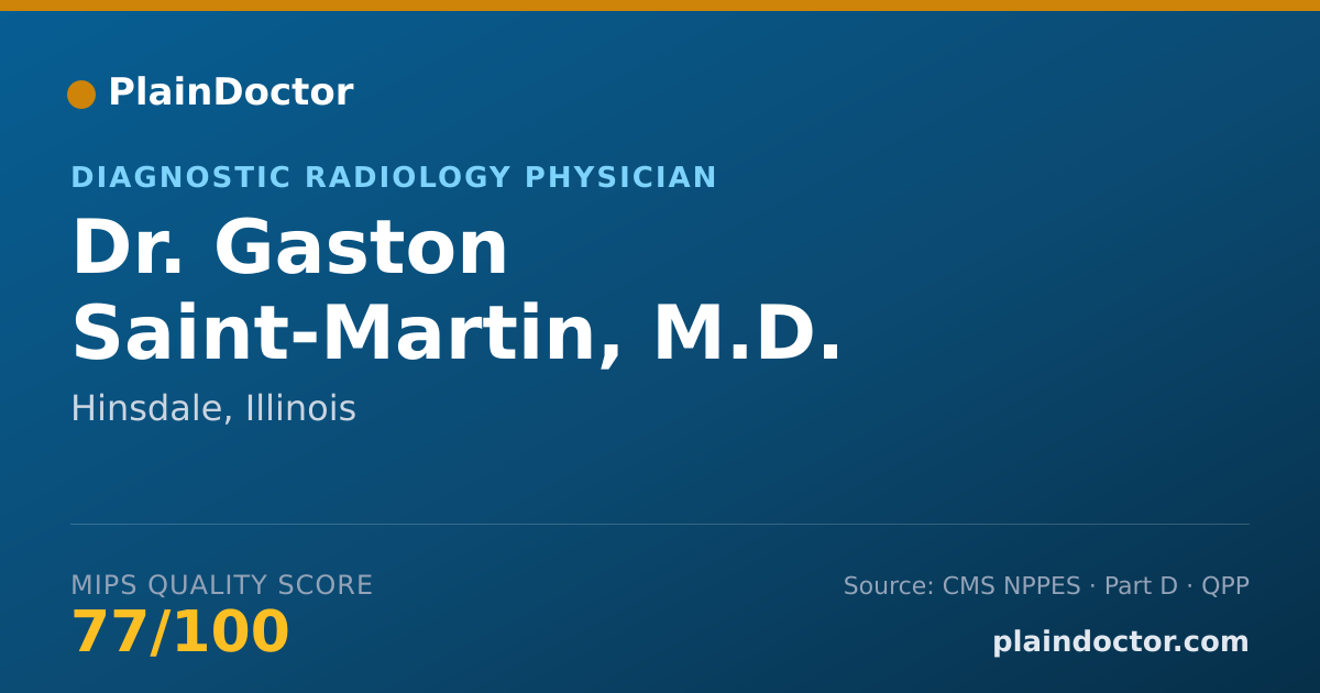 Shareable card for Gaston Saint-Martin, M.D. - Diagnostic Radiology Physician, Hinsdale, IL