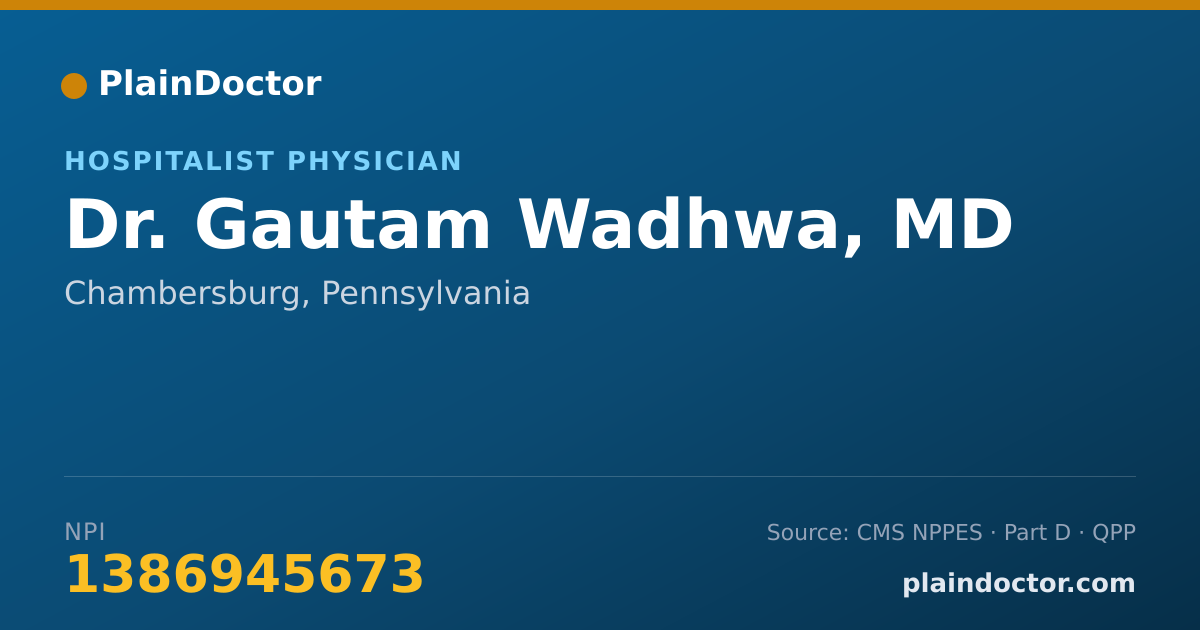 Shareable card for Gautam Wadhwa, MD - Hospitalist Physician, Chambersburg, PA