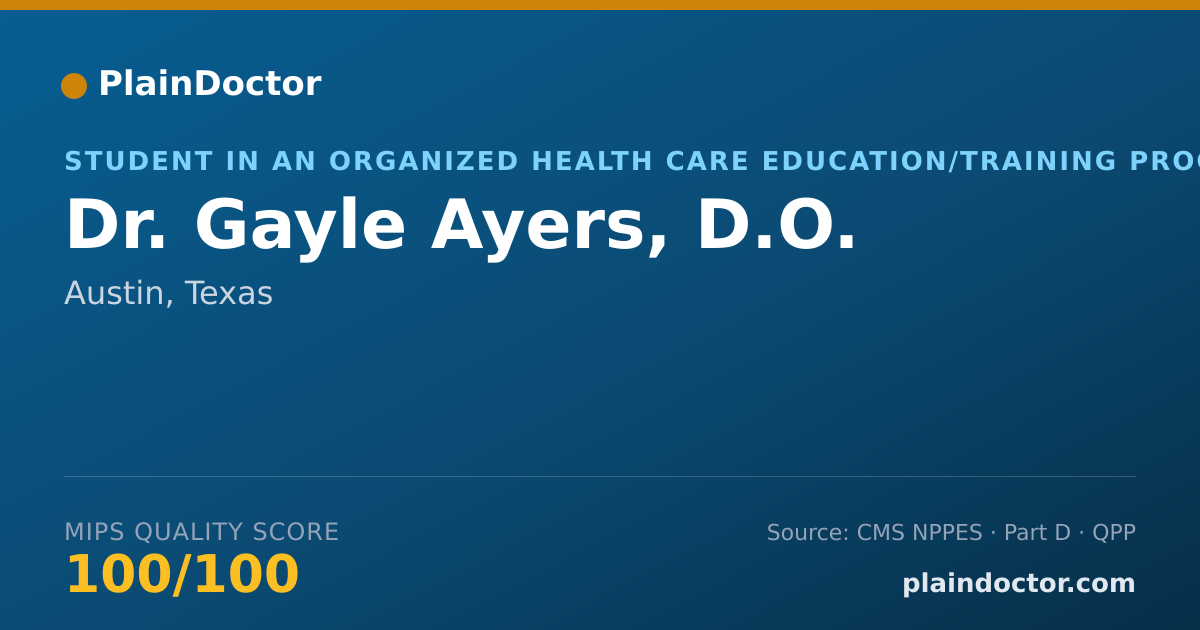 Shareable card for Gayle Ayers, D.O. - Student in an Organized Health Care Education/Training Program, Austin, TX