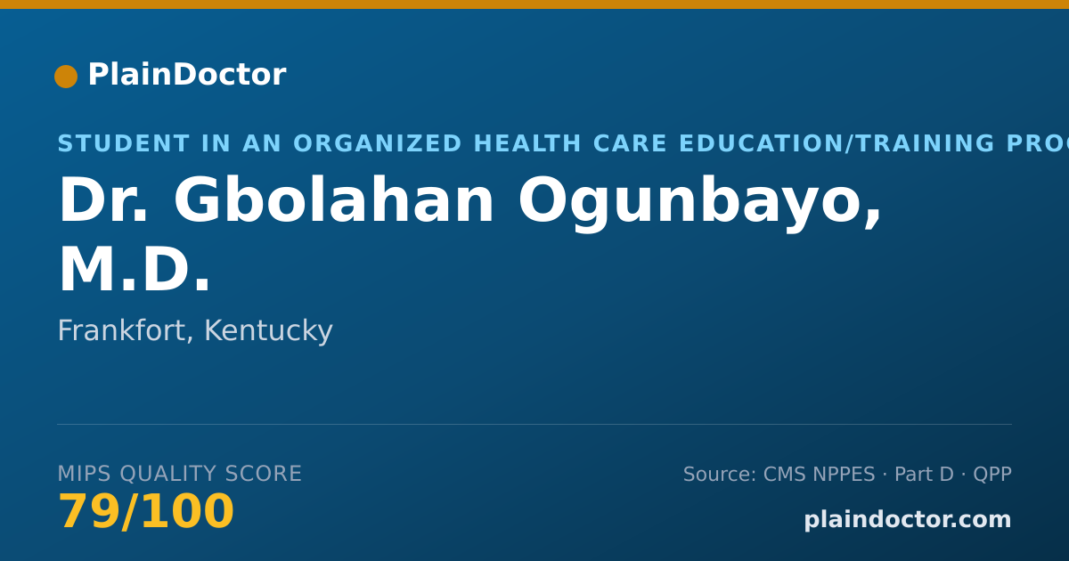 Shareable card for Gbolahan Ogunbayo, M.D. - Student in an Organized Health Care Education/Training Program, Frankfort, KY
