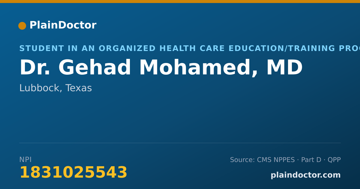 Shareable card for Gehad Mohamed, MD - Student in an Organized Health Care Education/Training Program, Lubbock, TX