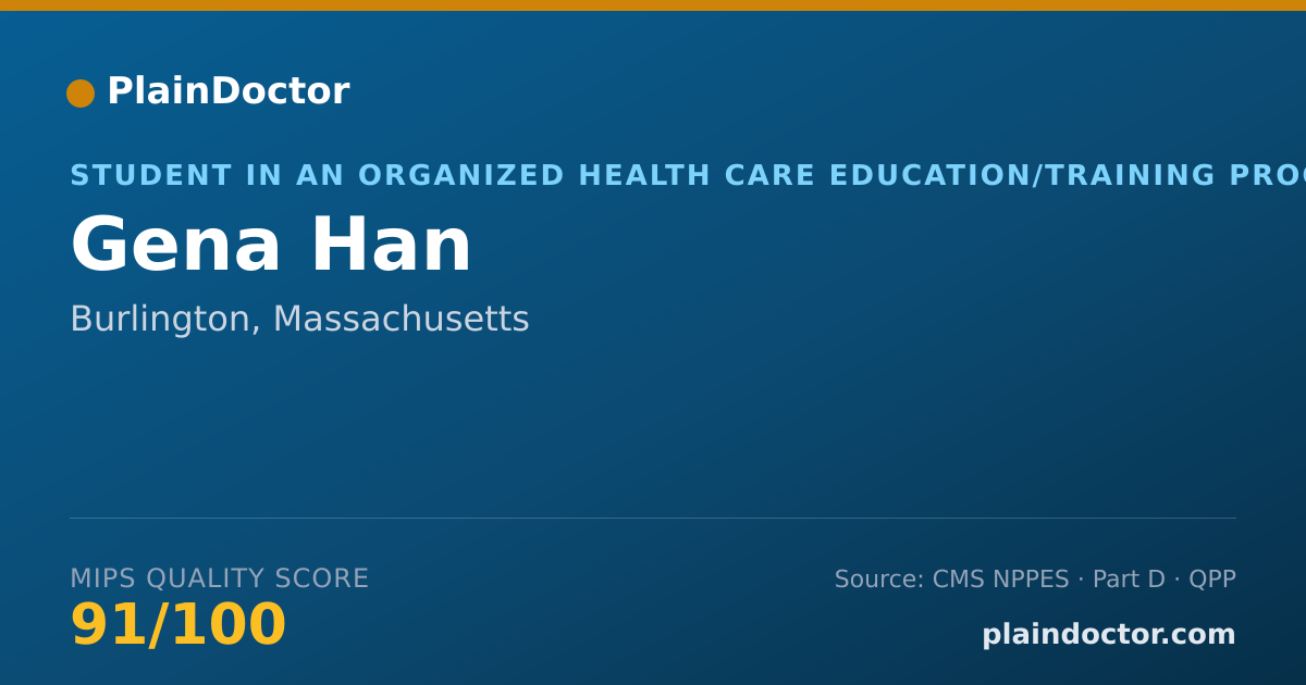 Shareable card for Gena Han - Student in an Organized Health Care Education/Training Program, Burlington, MA