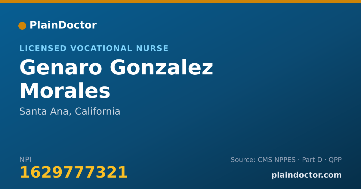 Shareable card for Genaro Gonzalez Morales - Licensed Vocational Nurse, Santa Ana, CA