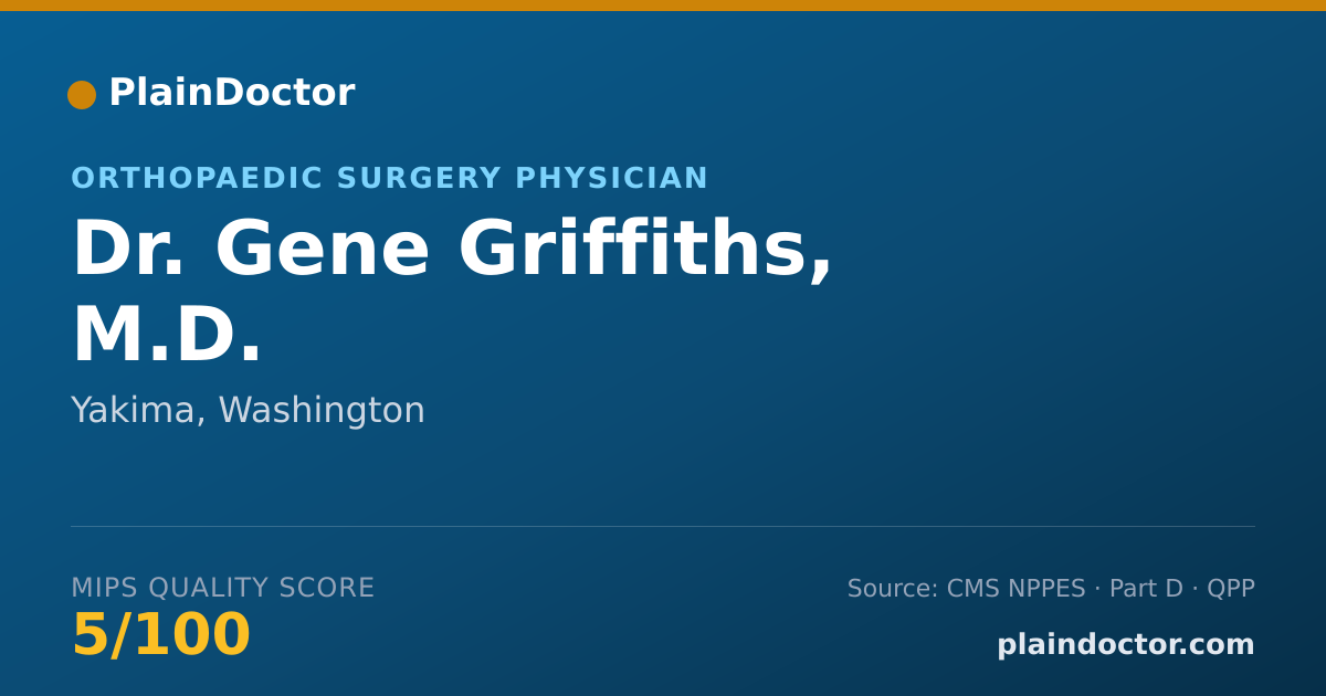 Shareable card for Gene Griffiths, M.D. - Orthopaedic Surgery Physician, Yakima, WA