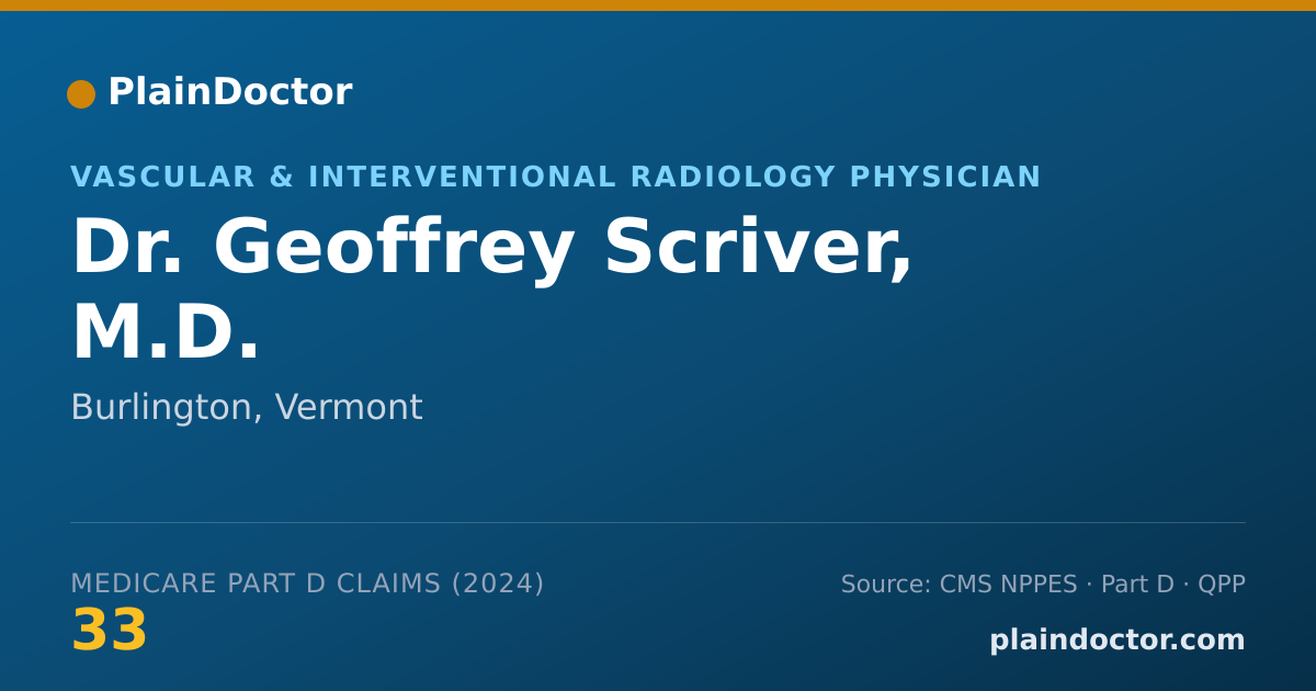 Shareable card for Geoffrey Scriver, M.D. - Vascular & Interventional Radiology Physician, Burlington, VT