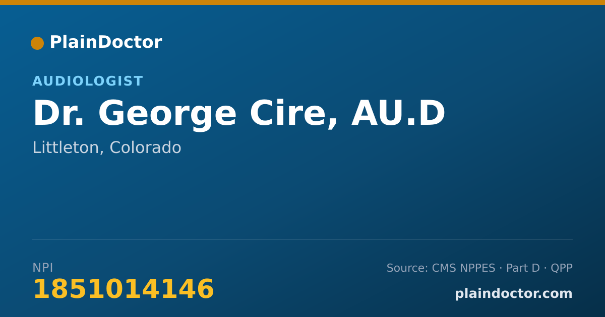 Shareable card for George Cire, AU.D - Audiologist, Littleton, CO