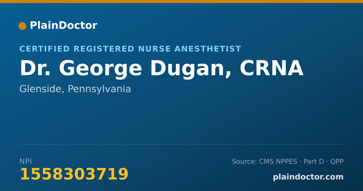 Shareable card for George Dugan, CRNA - Certified Registered Nurse Anesthetist, Glenside, PA