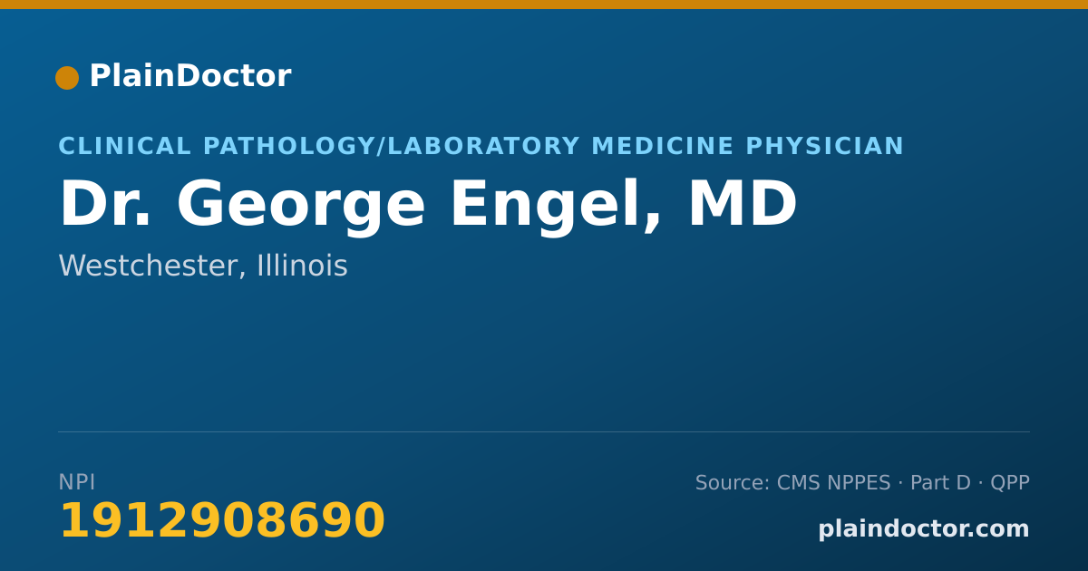 Shareable card for George Engel, MD - Clinical Pathology/Laboratory Medicine Physician, Westchester, IL