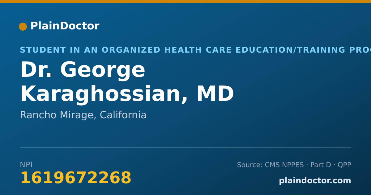 Shareable card for George Karaghossian, MD - Student in an Organized Health Care Education/Training Program, Rancho Mirage, CA